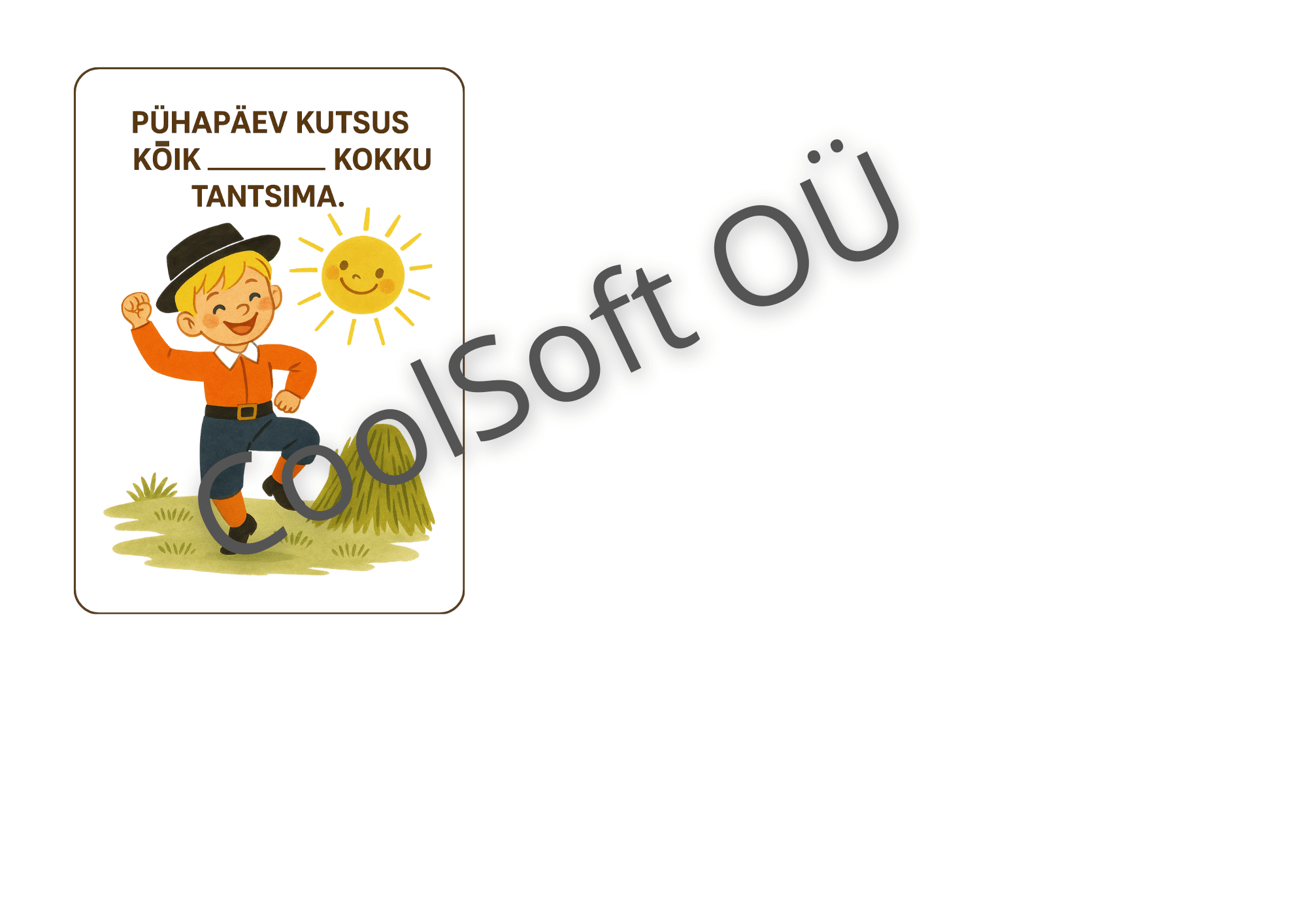 puhapaeva-kaart Raamatu läbilugeja oskab ära täida kaardil kujutatud lünga ning öelda, keda kutsus pühapäev kokku tantsima.